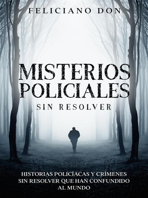 Title details for Misterios Policiales sin Resolver by Feliciano Don - Available